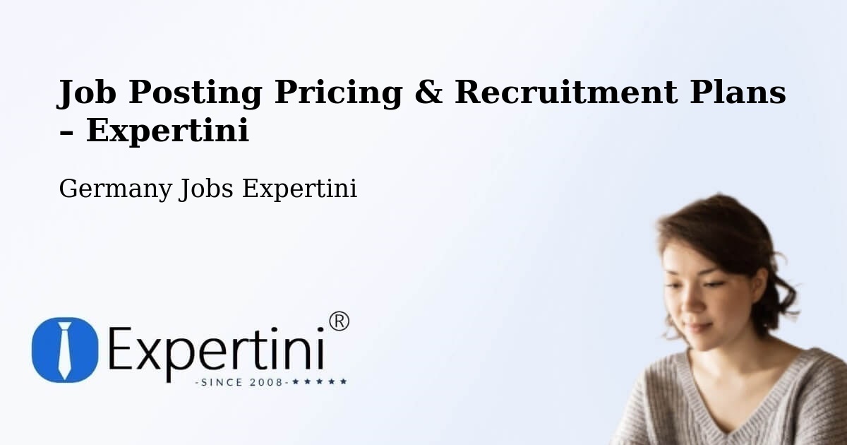 Job Posting Pricing & Recruitment Plans – Uffenheim - Uffenheim, Germany Jobs Expertini