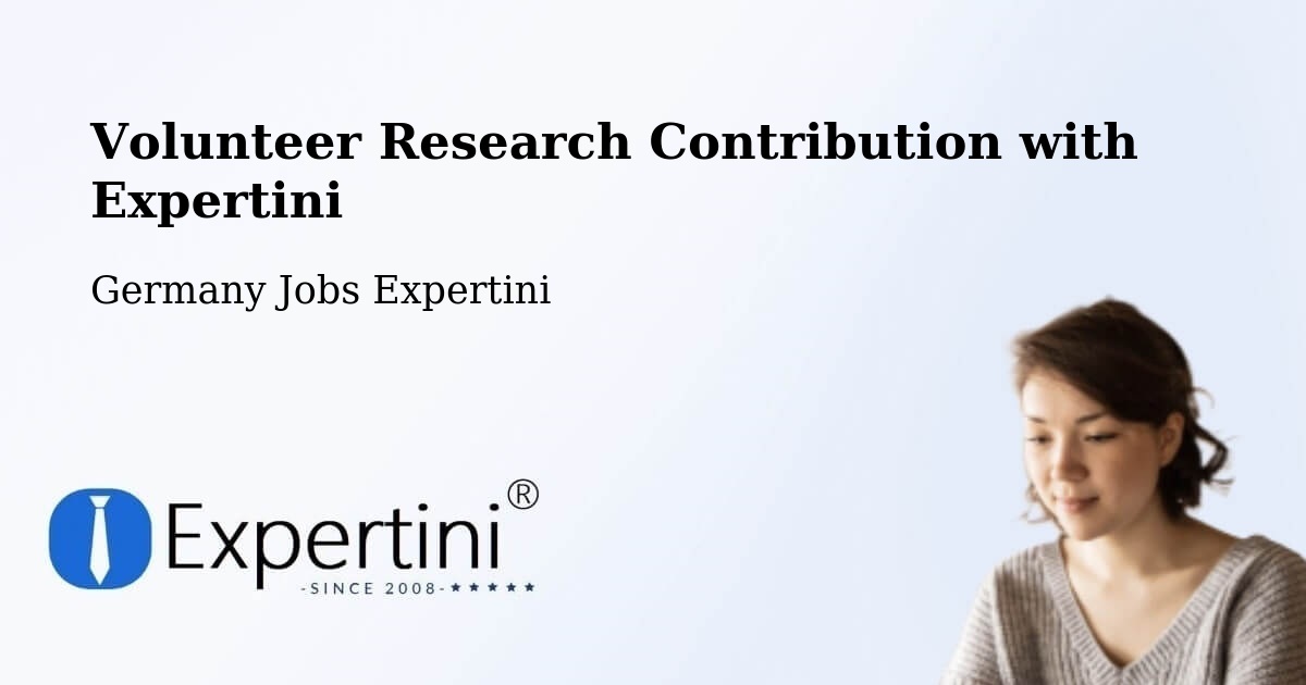 Volunteer Research Contribution Program – Uffenheim - Germany Jobs Expertini